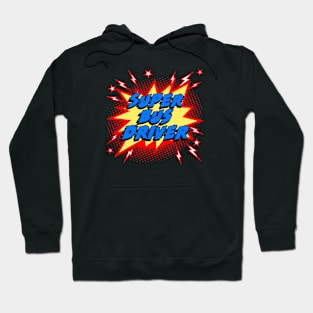 Super Bus Driver Hoodie